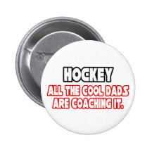 Hockey...Cool Dads Buttons