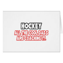 Hockey...Cool Dads Greeting Cards