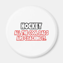 Hockey...Cool Dads Magnet
