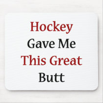 Hockey Gave Me This Great Butt