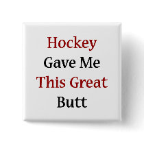 Hockey Gave Me This Great Butt