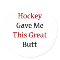 Hockey Gave Me This Great Butt