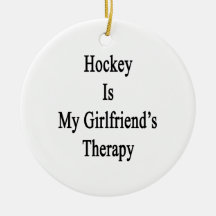 Hockey Is My Girlfriend's Therapy Christmas Ornament