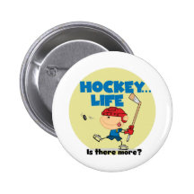 Hockey is There More T-shirts and Gifts Button