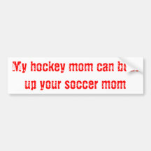Hockey Mom Bumper Stickers