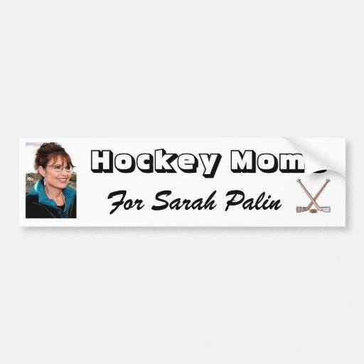 Hockey Moms For Sarah Palin! Bumper Stickers