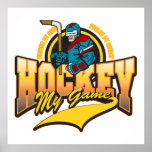 Hockey My Game Posters