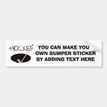 HOCKEY T-shirts and Gifts Bumper Stickers