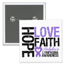 Hodgkin's Lymphoma HOPE LOVE FAITH Pinback Buttons