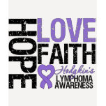 Hodgkin's Lymphoma HOPE LOVE FAITH t-shirts