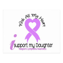 Hodgkins Lymphoma I Support My Daughter Postcard