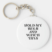 Hold My Beer Keychain