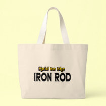 Hold to the Iron Rod bags