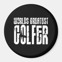 Hole in One Golfing Golfers Worlds Greatest Golfer Fridge Magnets