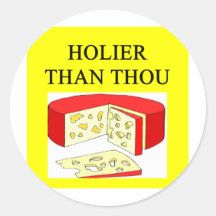 holier than thou swiss cheese joke stickers