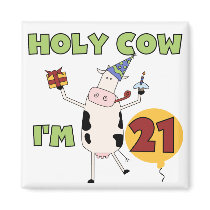 Holy Cow I'm 21 Birthday Tshirts and Gifts Fridge Magnet