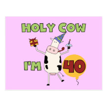Holy Cow I'm 40 Birthday Tshirts and Gifts Postcard