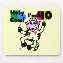Holy Cow I'm 40 Tshirts and Gifts Mouse Pad