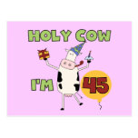 Holy Cow I'm 45 Birthday T-shirts and Gifts Post Card