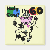 Holy Cow I'm 60 Tshirts and Gifts Refrigerator Magnet