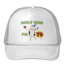 Holy Cow I'm 75 Birthday T-shirts and Gifts Hat
