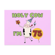 Holy Cow I'm 75 Birthday T-shirts and Gifts Postcard