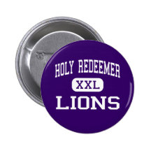 Holy Redeemer - Lions - High - Detroit Michigan Pinback Button