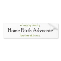 Home Birth Advocate Bumper Sticker