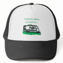Home is where you park it. hats