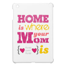 Home is where your mom is