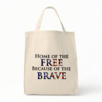 Home of the Free Because of the Brave Canvas Bag