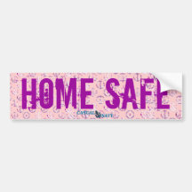 HOME SAFE- Bumper sticker
