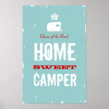 Home Sweet Camper - Queen of the RV Road Print