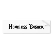 Homeless Basher Bumper Sticker