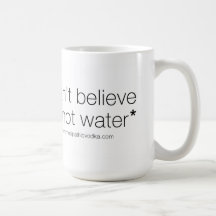 Homeopathic Vodka - I can't believe it's not water Coffee Mug
