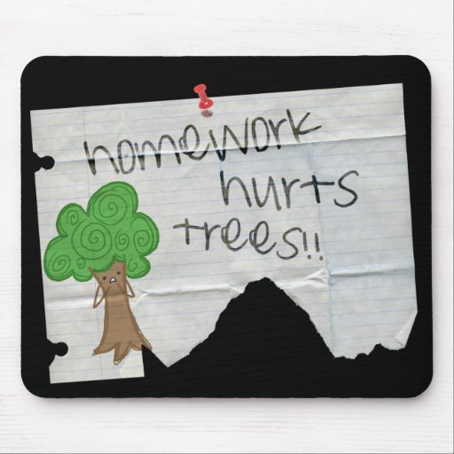 homework hurts trees mousepad