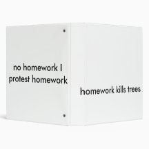 homework kills trees 3 ring binders