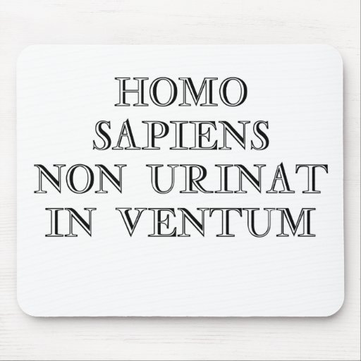 Homo Sapiens Non Urinat in Ventum Mouse Pads