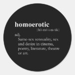 HOMOEROTIC T-SHIRT / Gay Slang T-shirt Round Sticker