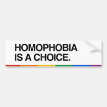 HOMOPHOBIA IS A CHOICE - .png Bumper Sticker