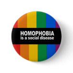 Homophobia is a social disease Bumper Sticker Pinback Buttons