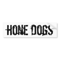 Hone Dogs Bumper Sticker