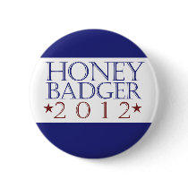 Honey Badger 2012 Pinback Button