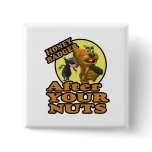 honey badger after your nuts buttons