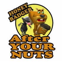 honey badger after your nuts acrylic cut out