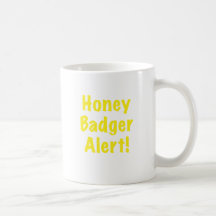 Honey Badger Alert Mugs