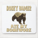 Honey Badger Ate My Homework! Mousepad
