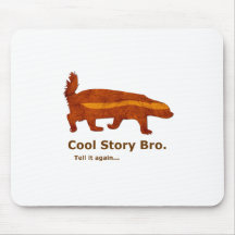 Honey Badger - Cool Story Bro. Tell it again... Mousepads