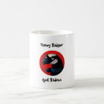 Honey Badger -custom text- Coffee Mug