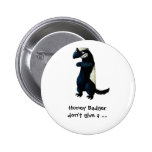 Honey Badger -custom text- Pin